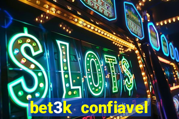 bet3k  confiavel